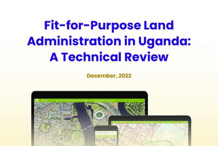 Fit for Purpose Land Administration in Uganda